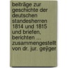 Beiträge Zur Geschichte Der Deutschen Standesherren 1814 Und 1815 Und Briefen, Berichten ... Zusammengestellt Von Dr. Jur. Geÿger door Geyger