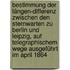 Bestimmung Der Längen-differenz Zwischen Den Sternwarten Zu Berlin Und Leipzig, Auf Telegraphischem Wege Ausgeführt Im April 1864
