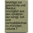 Beyträge Zur Geschichte Und Literatur, Vorzüglich Aus Den Schätzen Der Königl. Hof- Und Centralbibliothek Zu München, Volume 7