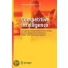 Competitive Intelligence: Strategische Wettbewerbsvorteile Erzielen Durch Systematische Konkurrenz-, Markt- Und Technologieanalysen by Rainer Michaeli