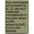 Das Zwanzigste Jahrhundert (2, Pt. 2); Deutsch Nationale Monatshefte F R Sociales Leben, Politik, Wissenschaft, Kunst Und Literatur