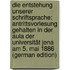 Die Entstehung Unserer Schriftsprache: Antrittsvorlesung Gehalten in Der Aula Der Universität Jena Am 5. Mai 1886 (German Edition)