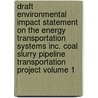 Draft Environmental Impact Statement on the Energy Transportation Systems Inc. Coal Slurry Pipeline Transportation Project Volume 1 by United States Bureau Management