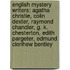English Mystery Writers: Agatha Christie, Colin Dexter, Raymond Chandler, G. K. Chesterton, Edith Pargeter, Edmund Clerihew Bentley