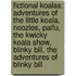 Fictional Koalas: Adventures of the Little Koala, Noozles, Paifu, the Kwicky Koala Show, Blinky Bill, the Adventures of Blinky Bill
