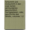 Fortschritt Und Rückschritt In Den Zwei Lezten Jahrhunderten Geschichtlich Nachgewiesen, Oder, Geschichte Des Abfalls, Volumes 1-2 door Christoph Hoffmann