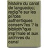 Histoire Du Canal de Languedoc; Redig?e Sur Les Pi?ces Authentiques Conserv?es ? La Biblioth?que Imp?riale Et Aux Archives Du Canal