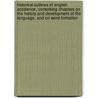 Historical Outlines of English Accidence, Comprising Chapters on the History and Development of the Language, and on Word Formation door Richard Morris
