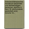 Historischliterarisches Handbuch Berühmter Und Denkwürdigen Personen, Welche In Dem 18. Jahrhunderte Gestorben Sind, Volume 14... door Friedrich Karl Gottlob Hirsching