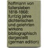 Hoffmann Von Fallersleben 1818-1868: Funfzig Jahre Dichterischen Und Gelehrten Wirkens Bibliographisch Dargestellt (German Edition)