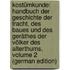 Kostümkunde: Handbuch Der Geschichte Der Tracht, Des Baues Und Des Geräthes Der Völker Des Alterthums, Volume 2 (German Edition)