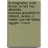 Le Imaginaire: Le de Fiction, Le Fant Me, Atlantide, Nouveau-Groenland M Ridional, Avalon, N Menor, Juan de Lisboa, Ogygie, L Murie