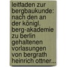 Leitfaden Zur Bergbaukunde: Nach Den An Der Königl. Berg-akademie Zu Berlin Gehaltenen Vorlasungen Von Bergrath Heinrich Ottner... by Heinrich Lottner