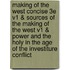Making Of The West Concise 3E V1 & Sources Of The Making Of The West V1 & Power And The Holy In The Age Of The Investiture Conflict
