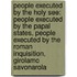 People Executed by the Holy See: People Executed by the Papal States, People Executed by the Roman Inquisition, Girolamo Savonarola