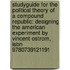 Studyguide For The Political Theory Of A Compound Republic: Designing The American Experiment By Vincent Ostrom, Isbn 9780739121191