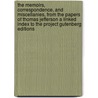 The Memoirs, Correspondence, And Miscellanies, From The Papers Of Thomas Jefferson A Linked Index to the Project Gutenberg Editions door Thomas Jefferson
