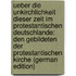 Ueber Die Unkirchlichkeit Dieser Zeit Im Protestantischen Deutschlande: Den Gebildeten Der Protestantischen Kirche (German Edition)