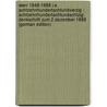 Wien 1848-1888 I.E. Achtzehnhundertachtundvierzig - Achtzehnhundertachtundachtzig: Denkschrift Zum 2.Dezember 1888 (German Edition) by Gemeinderat Vienna