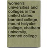 Women's Universities And Colleges In The United States: Barnard College, Mount Holyoke College, Chatham University, Bennett College door Source Wikipedia