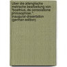 Ûber Die Altenglische Metrische Bearbeitung Von "Boethius, De Consolatione Philosophiae.": Inaugural-Dissertation (German Edition) door Hermann Cossack Alfred