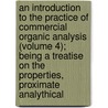 An Introduction to the Practice of Commercial Organic Analysis (Volume 4); Being a Treatise on the Properties, Proximate Analythical door Alfred Henry Allen