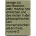 Anlage Zur Architectonic, Oder, Theorie Des Einfachen Und Des Ersten In Der Philosophischen Und Mathematischen Erkenntniss, Volume 2