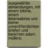Ausgewählte abhandlungen, mit einem bildnis, einem lebensabriss und bisher unveröffentlichten briefen und berichten Adam Müllers;