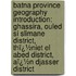 Batna Province Geography Introduction: Ghassira, Ouled Si Slimane District, Thï¿½Niet El Abed District, Aï¿½N Djasser District