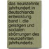 Das Neunzehnte Jahrhundert in Deutschlands Entwicklung. Band I. Die Geistigen und socialen Strömungen des neunzehnten Jahrhunderts.