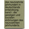 Das Neunzehnte Jahrhundert in Deutschlands Entwicklung. Band I. Die Geistigen und socialen Strömungen des neunzehnten Jahrhunderts. door Theobald Ziegler