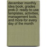 December Monthly Idea Book, Grades Prek-3: Ready-To-Use Templates, Activities, Management Tools, and More-For Every Day of the Month by Karen Sevaly