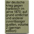 Der Deutsche Krieg Gegen Frankreich Im Jahre 1870: Auf Grund Amtlicher Und Anderer Zuverlässiger Quellen, Volume 2 (German Edition)