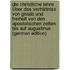 Die Christliche Lehre Über Das Verhältniss Von Gnade Und Freiheit Von Den Apostolischen Zeiten Bis Auf Augustinus (German Edition)