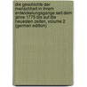 Die Geschichte Der Menschheit in Ihrem Entwickelungsgange Seit Dem Jahre 1775 Bis Auf Die Neuesten Zeiten, Volume 2 (German Edition) door Karl Michelet