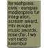 Fernsehpreis: Civis - Europas Medienpreis Fur Integration, Scream Award, Mtv Europe Music Awards, Rose D'Or, L We Von Radio Luxembur