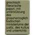 Griechisch literarische Papyri. Mit Unterstützung des Grossherzoglich Badischen Ministeriums der Justiz, des Kultus und Unterrichts