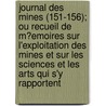 Journal Des Mines (151-156); Ou Recueil de M?emoires Sur L'Exploitation Des Mines Et Sur Les Sciences Et Les Arts Qui S'y Rapportent door Livres Groupe