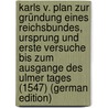 Karls V. Plan Zur Gründung Eines Reichsbundes, Ursprung Und Erste Versuche Bis Zum Ausgange Des Ulmer Tages (1547) (German Edition) door Artur Hecker Oswald