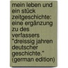 Mein Leben Und Ein Stück Zeitgeschichte: Eine Ergänzung Zu Des Verfassers "Dreissig Jahren Deutscher Geschichte." (German Edition) door Biedermann Karl