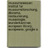 Museumswesen: Institut Fur Museumsforschung, Diorama, Restaurierung, Museologie, Wunderkammer, European Library, Europeana, Google A