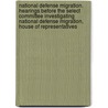 National Defense Migration. Hearings Before the Select Committee Investigating National Defense Migration, House of Representatives by United States. Congress. Migration