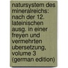Natursystem Des Mineralreichs: Nach Der 12. Lateinischen Ausg. in Einer Freyen Und Vermehrten Ubersetzung, Volume 3 (German Edition) door Von Linné Carl