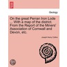 On the great Perran Iron Lode ... With a map of the district. From the Report of the Miners' Association of Cornwall and Devon, etc. door Joseph Henry Collins