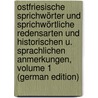 Ostfriesische Sprichwörter Und Sprichwörtliche Redensarten Und Historischen U. Sprachlichen Anmerkungen, Volume 1 (German Edition) by Dirksen Carl