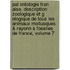 Pal Ontologie Fran Aise. Description Zoologique Et G Ologique de Tous Les Animaux Mollusques & Rayonn S Fossiles de France, Volume 7