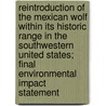 Reintroduction of the Mexican Wolf Within Its Historic Range in the Southwestern United States; Final Environmental Impact Statement door Wildlife Service