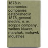 1878 in Economics: Companies Established in 1878, General Electric, E. W. Scripps Company, Wolters Kluwer, Marchak, Mohawk Industries door Books Llc