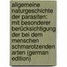 Allgemeine Naturgeschichte Der Parasiten: Mit Besonderer Berücksichtigung Der Bei Dem Menschen Schmarotzenden Arten (German Edition) door Leuckart Rudolf