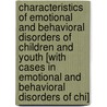 Characteristics of Emotional and Behavioral Disorders of Children and Youth [With Cases in Emotional and Behavioral Disorders of Chi] by Timothy J. Landrum